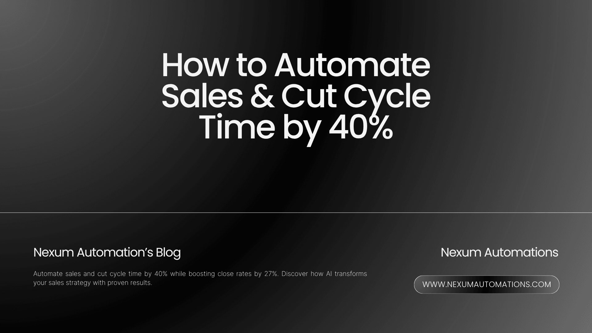 Cómo Automatizar Ventas y Reducir el Tiempo del Ciclo en un 40%
