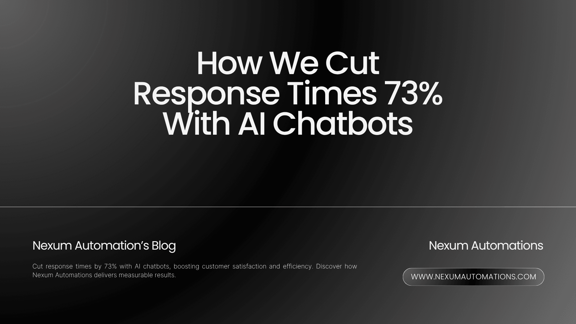 How We Cut Response Times 73% With AI Chatbots