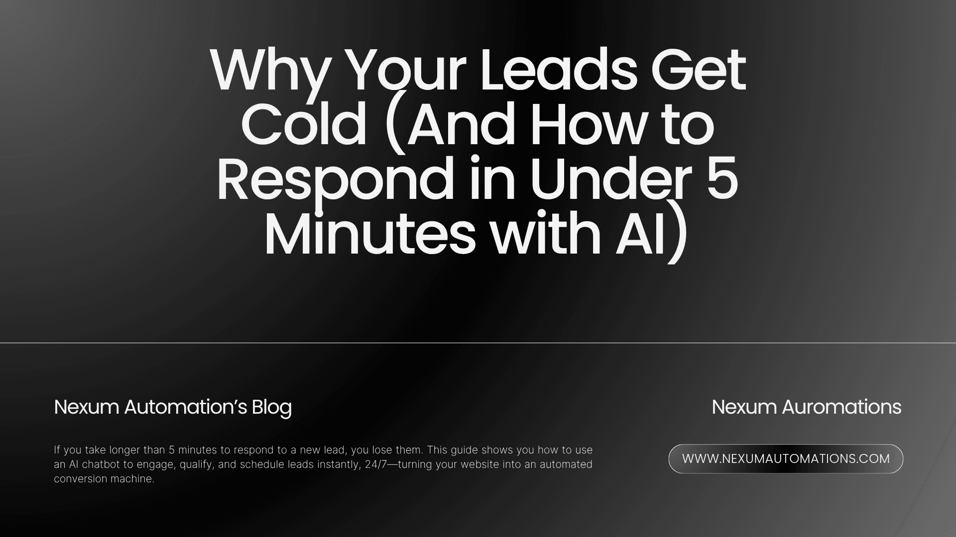 Why Leads Get Cold & How AI Responds in 5 Minutes