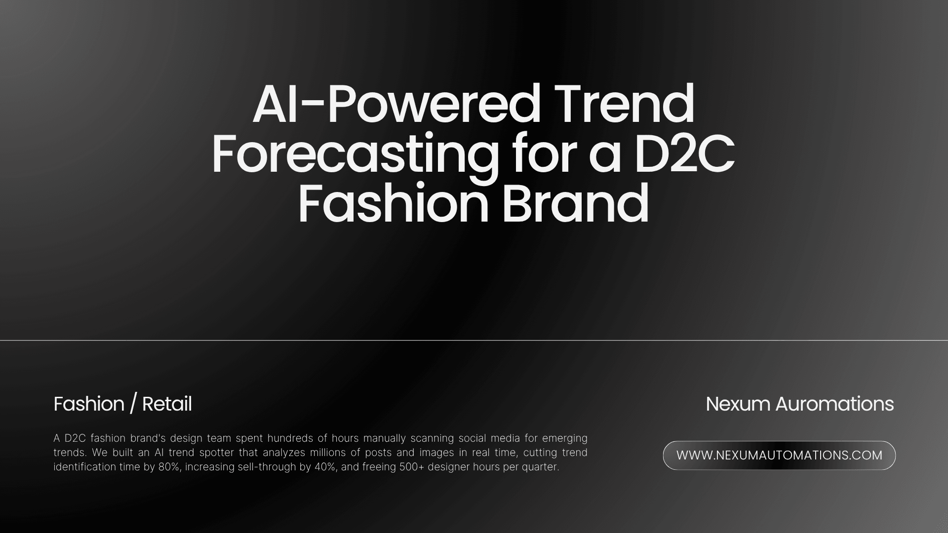AI-Powered Trend Forecasting para una Marca de Moda D2C AI-Powered Trend Forecasting para una Marca de Moda D2C